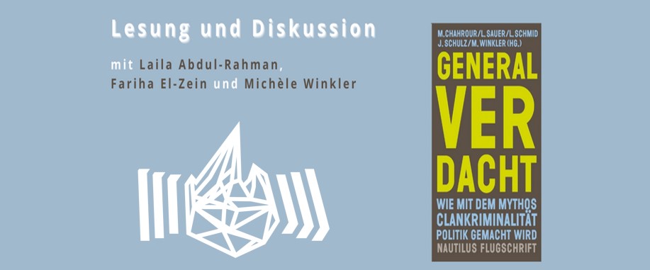 Doku: Buchvorstellung und Diskussion: Generalverdacht – Wie mit dem Mythos Clankriminalität Politik gemacht wird