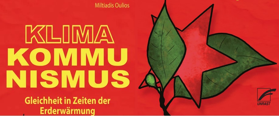 Auszüge aus Buchvorstellung und Lesung „Klimakommunismus“ mit Autor Miltiadis Oulios