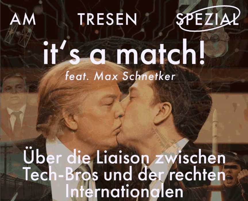 Doku VA: „It’s a match: Über die Liaison zwischen Techbros und der rechten Internationale“