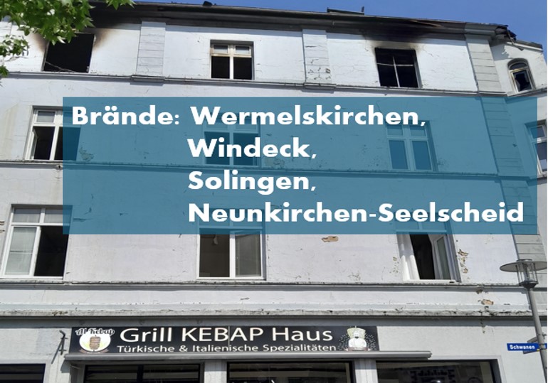 Brände: Wermelskirchen, Windeck, Solingen, Neunkirchen-Seelscheid